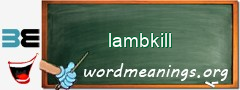 WordMeaning blackboard for lambkill